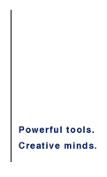 Powerful tools. Creative minds.